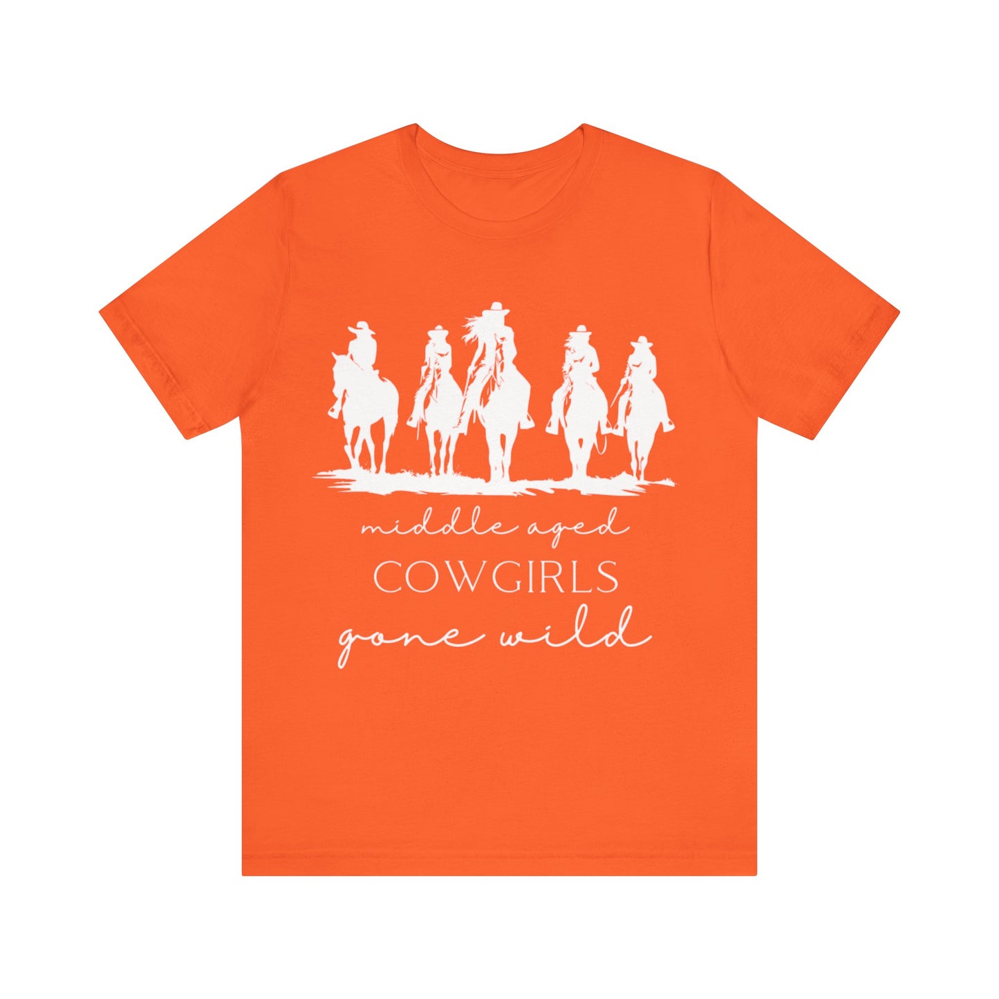 Middle-aged Cowgirls Gone Wild Jersey Short Sleeve Tee