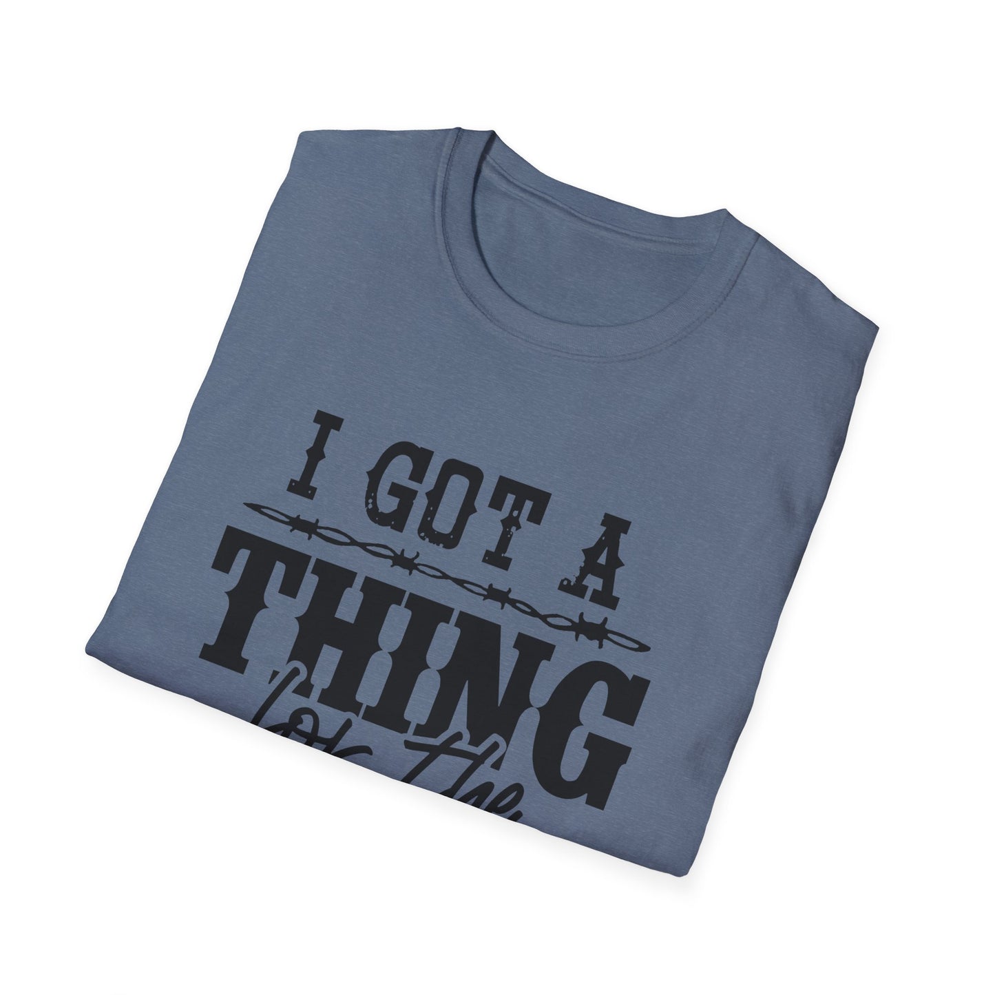 I Got a Thing Softstyle T-Shirt