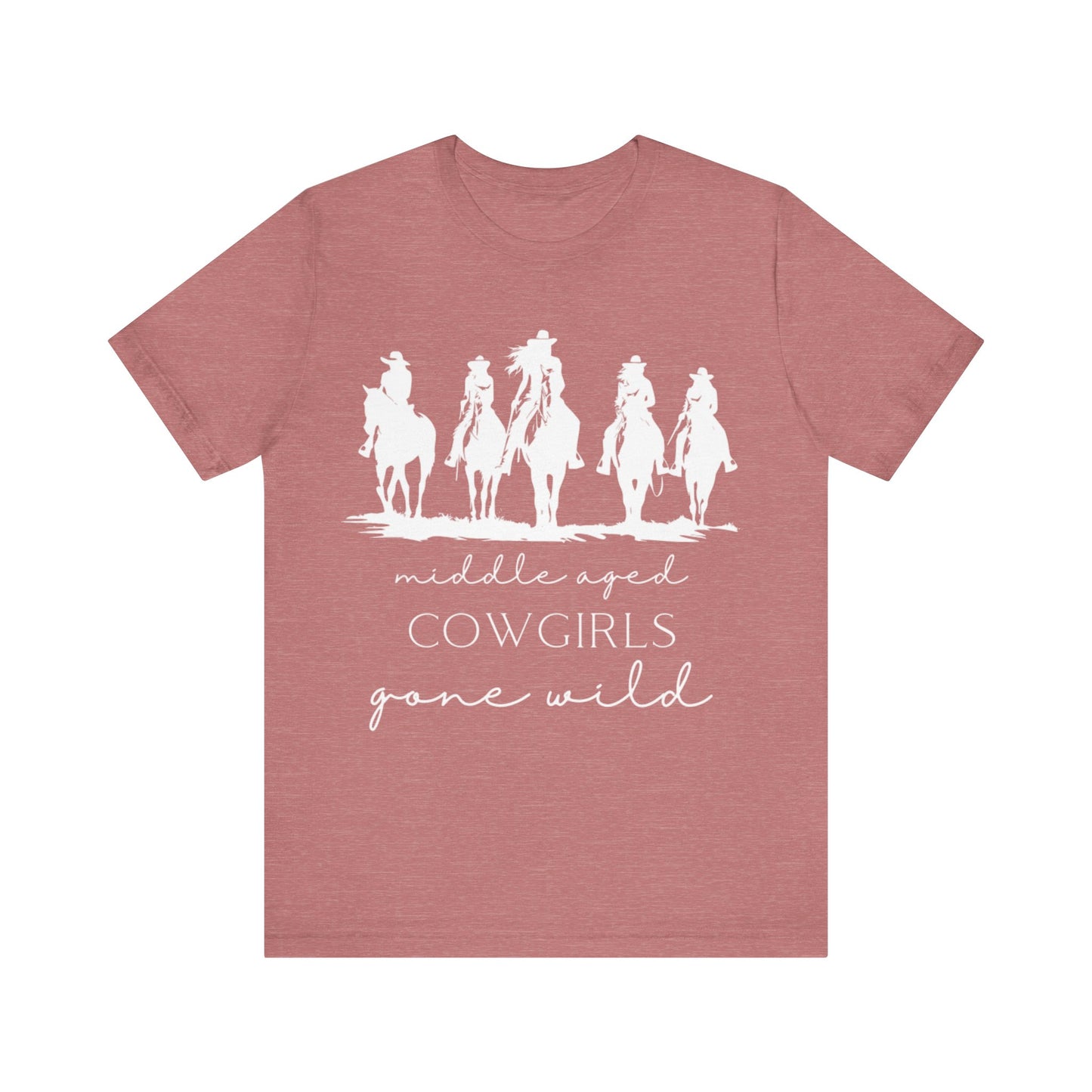 Middle-aged Cowgirls Gone Wild Jersey Short Sleeve Tee