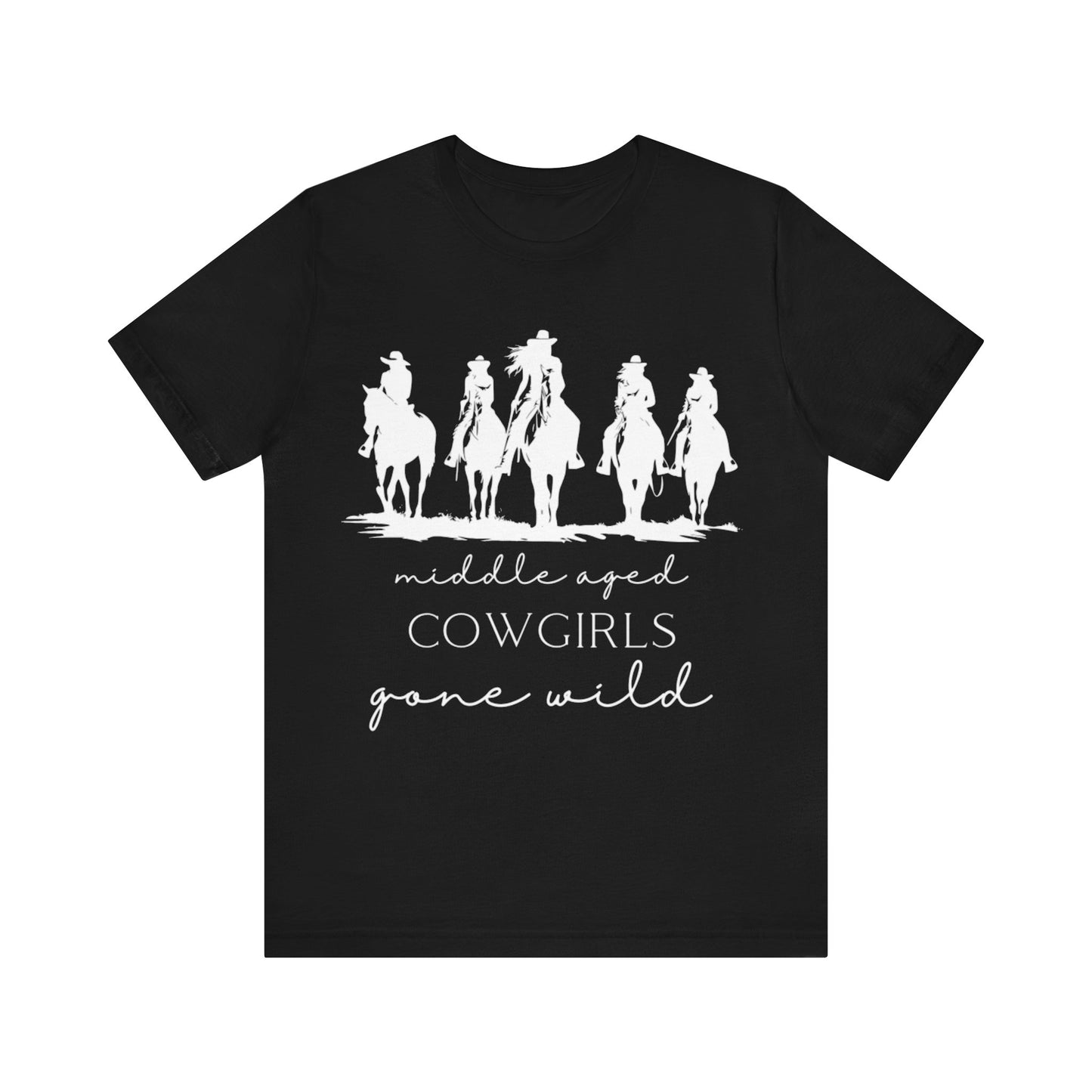 Middle-aged Cowgirls Gone Wild Jersey Short Sleeve Tee