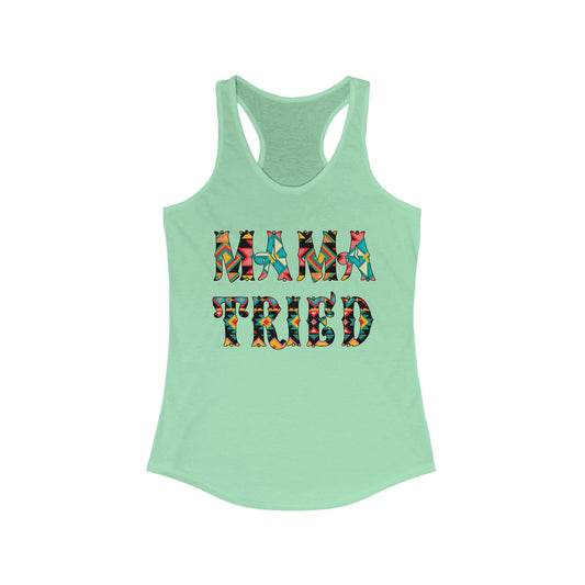 Mama Tried Women's Ideal Racerback Tank