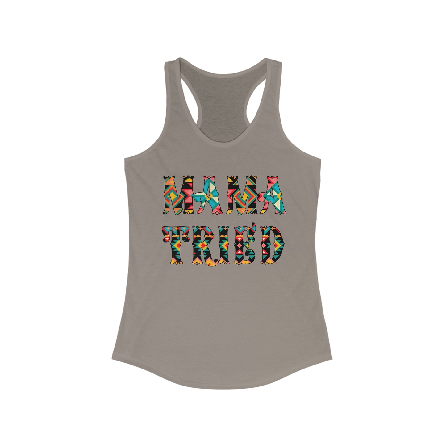 Mama Tried Women's Ideal Racerback Tank