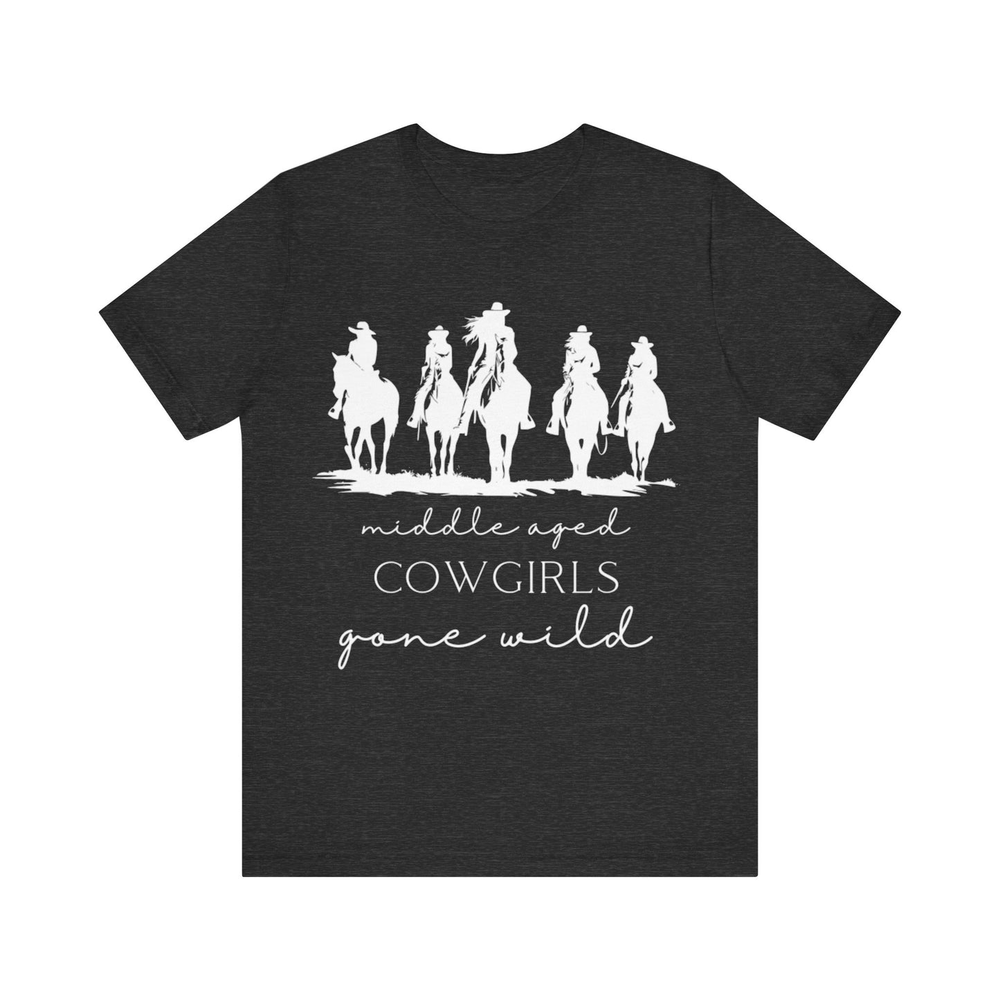 Middle-aged Cowgirls Gone Wild Jersey Short Sleeve Tee